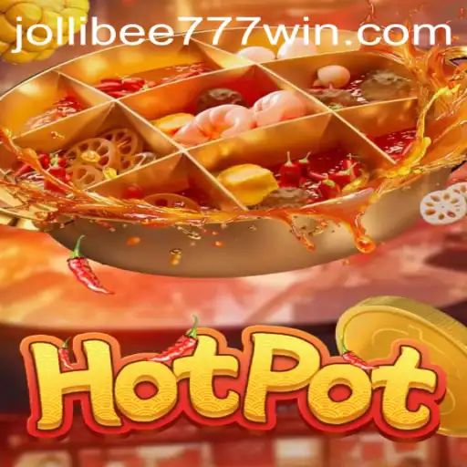Exploring the Thrills of Hotpot: The Ultimate Gaming Experience with Jollibee777